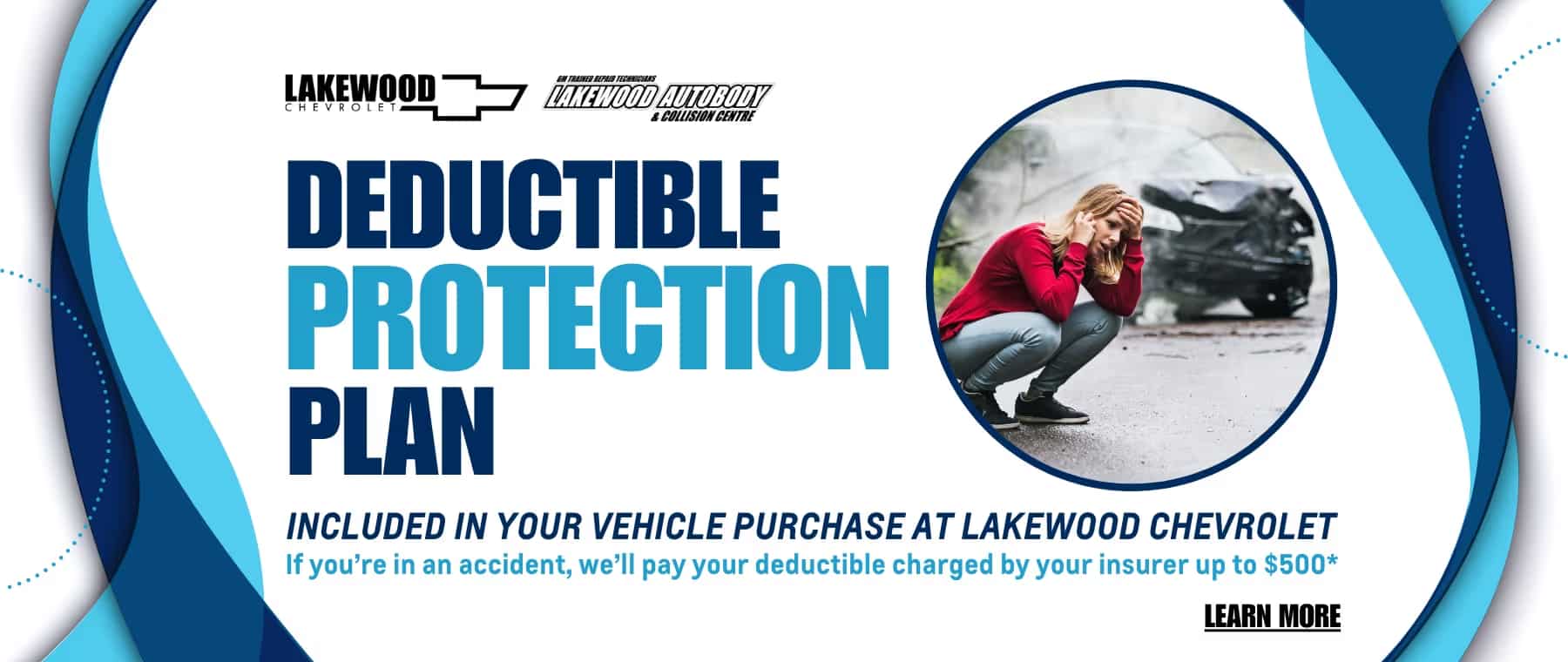 Promotional image for Lakewood Chevrolet's Deductible Protection Plan, highlighting benefits for vehicle buyers, including coverage for accident deductibles up to $500. Features a worried woman seated beside a damaged car.