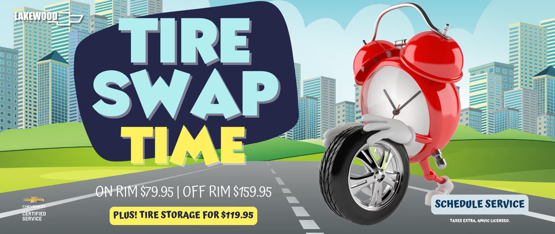 Bright and colorful graphic promoting tire swap services at Lakewood Chevrolet, featuring a cartoon alarm clock character holding a tire, with pricing details: $79.95 for on-rim tire swaps and $159.95 for off-rim swaps, plus tire storage available for $119.95. Urban skyline in the background and a call to action for scheduling service.