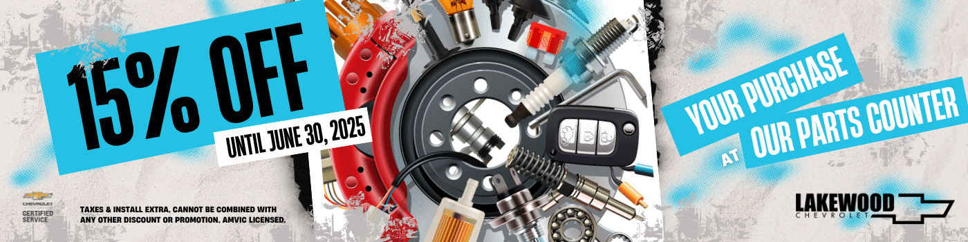15% off automotive parts until June 30, 2025, at Lakewood Chevrolet parts counter. Terms apply.